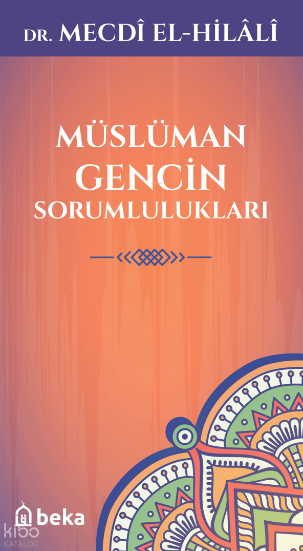Müslüman Gencin Sorumlulukları - 1