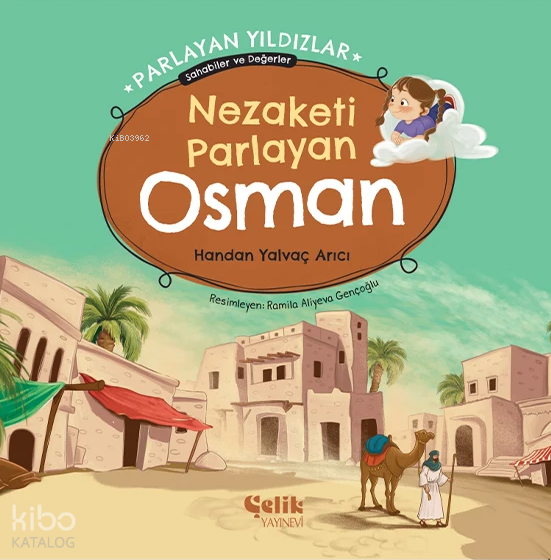 Nezaketi Parlayan Osman - Parlayan Yıldızlar ;Sahabiler ve Değerler - 1