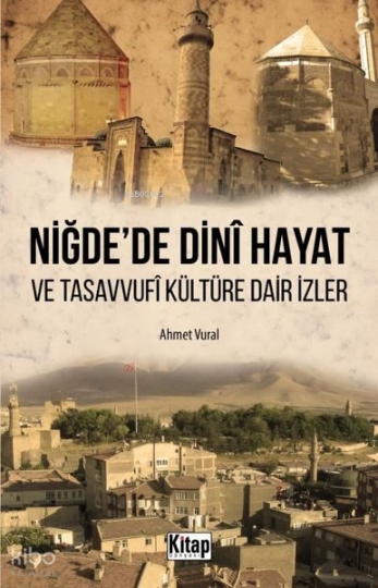 Niğdede Dini Hayat ve Tasavvufi Kültüre Dair İzler