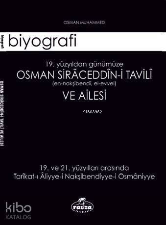 Osman Siraceddin-i Tavili ve Ailesi; 19. Yüzyıldan Günümüze