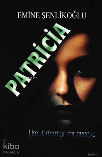 Patricia; Umut Damlar Mı Geceye