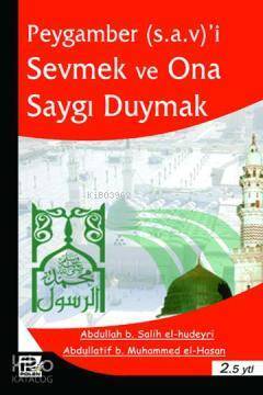Peygamber (s.a.v)i Sevmek ve Saygı Duymak