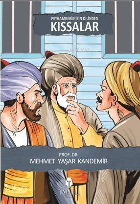Peygamberimizin Dilinden Kıssalar