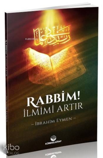Rabbim İlmimi Artır - 1
