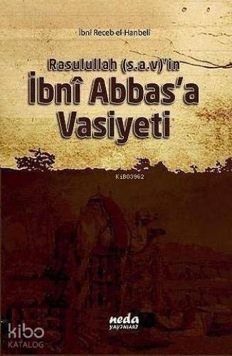 Rasulullah (sav)in İbni Abbasa Vasiyeti