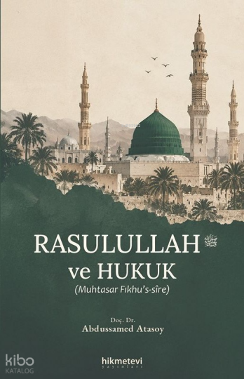 Rasulullah ve Hukuk (Muhtasar Fıkhus-sire)