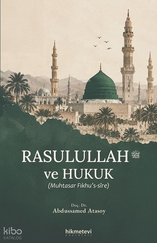 Rasulullah ve Hukuk (Muhtasar Fıkhus-sire) - 1