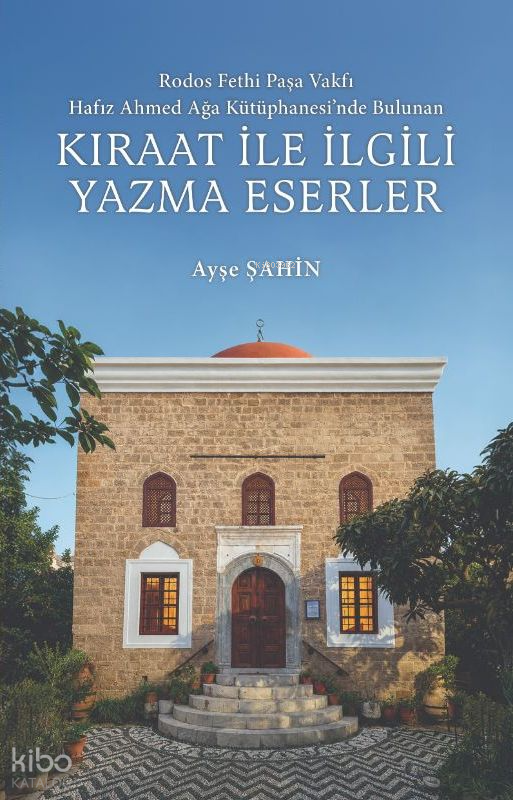 Rodos Fethi Paşa Vakfı Hafız Ahmed Ağa Kütüphanesinde Bulunan Kıraat İle İlgili Yazma Eserler - 1