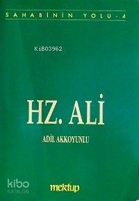 Sahabinin Yolu 4 - Hz. Ali - 1