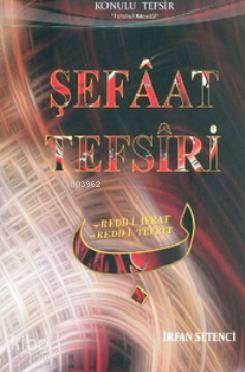 Şefaat Tefsiri -  Redd-i İfrat, Redd-i Tefrit - 1