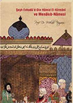 Şeyh Evhadüd-din Hamid El-kirmani ve Menakıb-namesi - 1