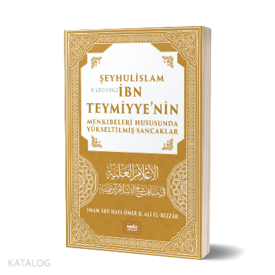 Şeyhulislam İbn Teymiyyenin Menkıbeleri Hususunda Yükseltilmiş Sancaklar - 1