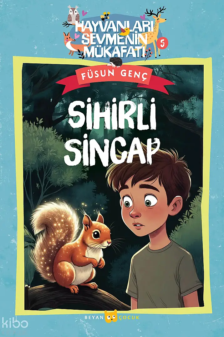 Sihirli Sincap;Hayvanları Sevmenin Mükafatı Serisi - 5 - 1