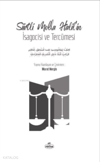 Siirtli Molla Halil’in İsagocisi ve Tercümesi