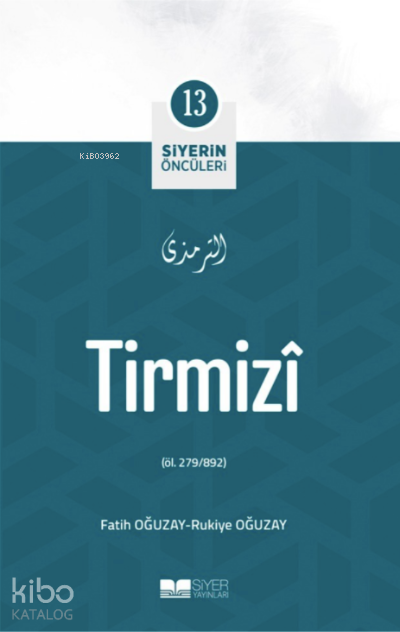 Siyerin Öncüleri 13 - Tirmizi - 1
