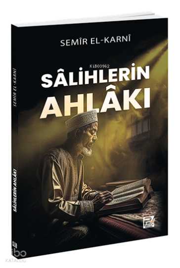 Sâlihlerin Ahlâkı