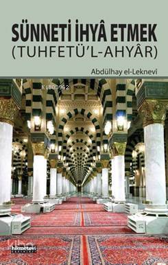 Sünneti İhya Etmek; Tuhfetül Ahyar