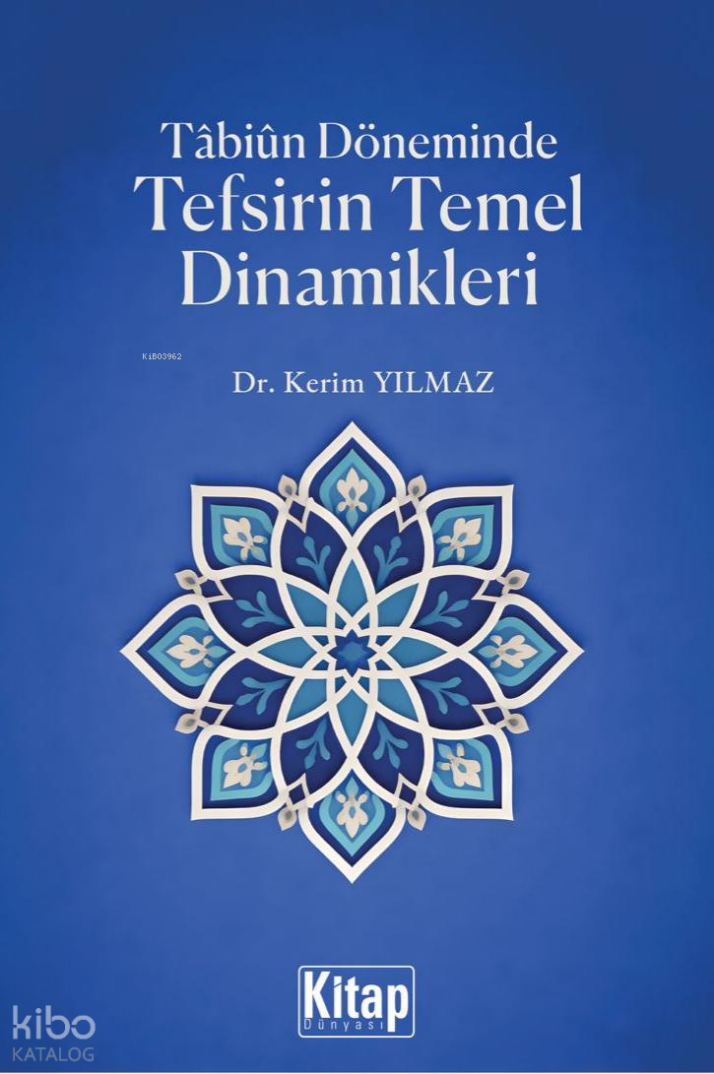 Tabiun Döneminde Tefsirin Temel Dinamikleri - 1