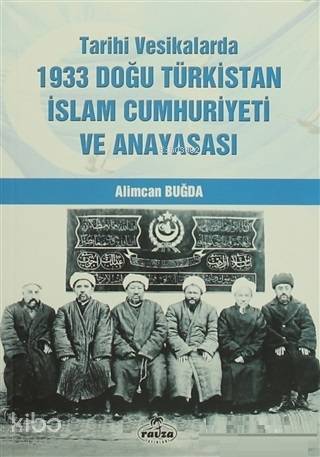 Tarihi Vesikalarda 1933 Doğu Türkistan İslam Cumhuriyeti ve Anayasası - 1