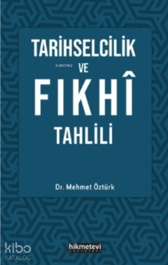 Tarihselcilik ve Fıkhı Tahlili
