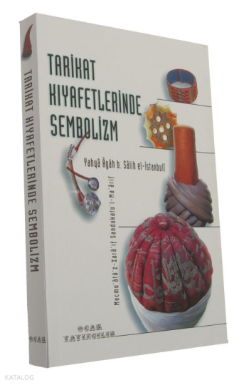 Tarikat Kıyafetlerinde Sembolizm; Mecnuatüz-Zaraif Sandukatul-Maarif