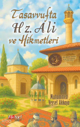 Tasavvufta Hz. Ali ve Hikmetleri