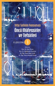 Tefsir Tarihinin Panoraması  Öncü Müfessirler ve Tefsirleri -3 - 1