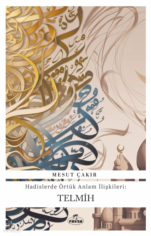 Telmih;Hadislerde Örtük Anlam İlişkileri - 1