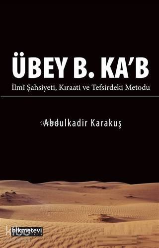 Übey B. Kab; İlmi Şahsiyeti Kıraati ve Tefsirdeki Metodu - 1