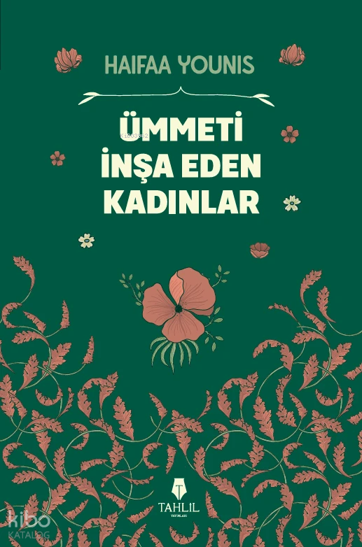 Ümmeti İnşa Eden Kadınlar - 1