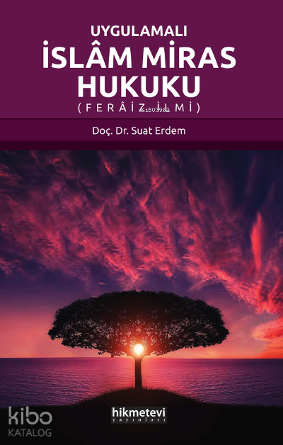 Uygulamalı İslam Miras Hukuku (Ferâiz İlmi) - 1