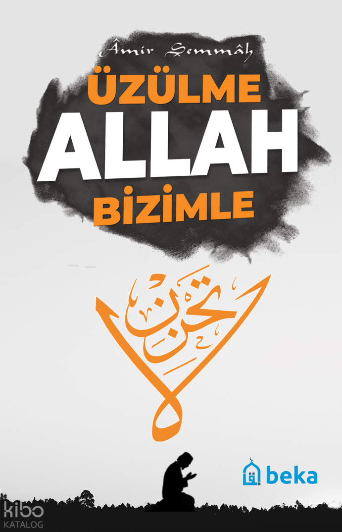 Üzülme Allah Bizimle - 1