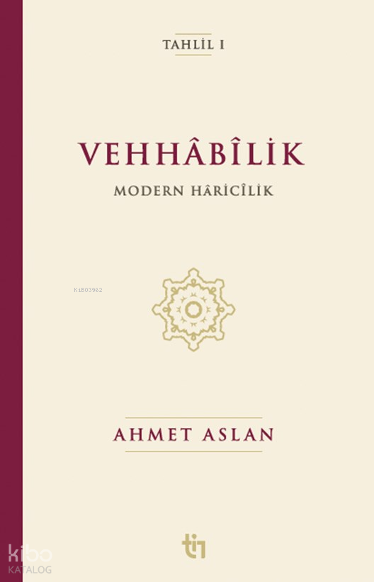 Vehhâbîlik: Modern Hâricîlik - 1