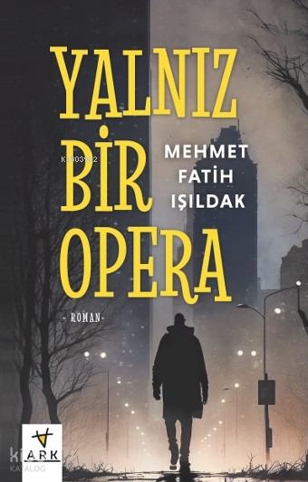 Yalnız Bir Opera - 1