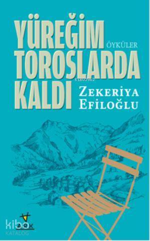 Yüreğim Toroslarda Kaldı