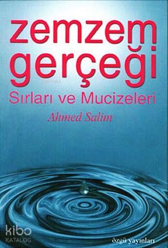 Zemzem Gerçeği, Sırları ve Mucizeleri